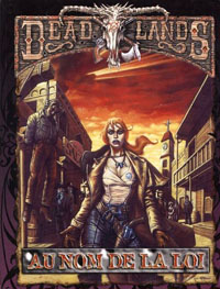 Deadlands : Au Nom de la Loi