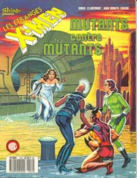 Les étranges X-Men : 10 - Mutants contre mutants