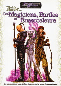 Les Terres Balafrées - Système D20 : Guide des joueurs: Magiciens, Bardes et Ensorceleurs