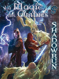 Shadowrun 4ème édition : La Magie des Ombres