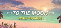 Just A To the Moon Series Beach Episode [2024]