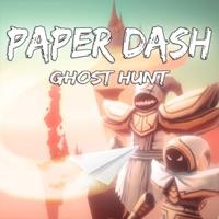 Paper Dash - Ghost Hunt [2023]