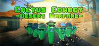 Cactus Cowboy - Desert Warfare - PC