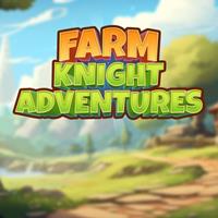 Farm Knight Adventures [2024]