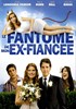 Voir la fiche Le fantôme de mon ex-fiancée