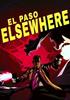 El Paso, Elsewhere - PS5 Jeu en téléchargement