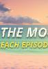 Voir la fiche Just A To the Moon Series Beach Episode