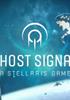 Voir la fiche Ghost Signal : A Stellaris Game