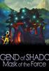 Voir la fiche The Legend of Shadow : Mask of the Force