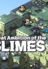 Voir la fiche Great Ambition of the SLIMES