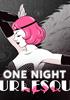 One Night : Burlesque - PC Jeu en téléchargement PC