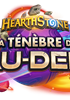 Voir la fiche Hearthstone : La Ténèbre de l'Au-delà