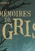 Voir la fiche Mémoires de Gris